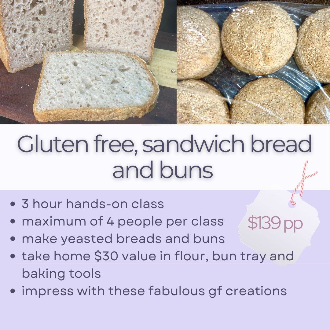 Gluten free sandwich breads and buns class - $139 including take aways!