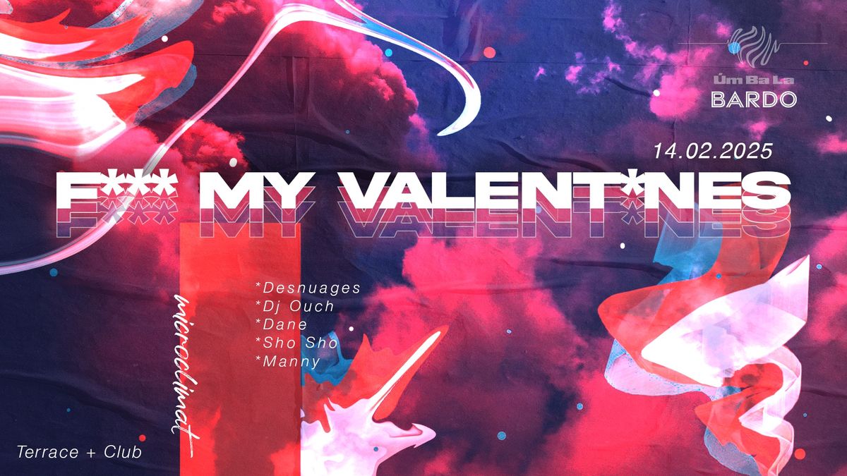 \u2665\ufe0f"F*** MY VALENTINE'S"\u2665\ufe0f at BARDO & UMBALA 14.02.25 