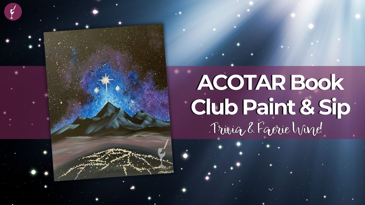 ACOTAR Book Club Paint & Sip Trivia & Faerie Wine!