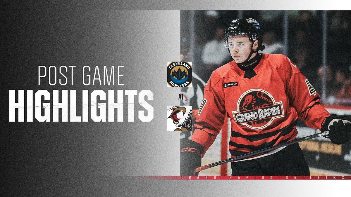 Grand Rapids Griffins vs. Cleveland Monsters