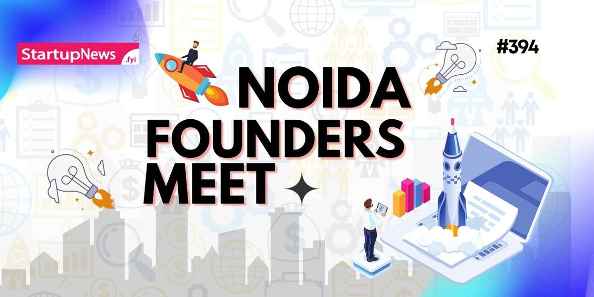 Founders Meet - Noida - August 30