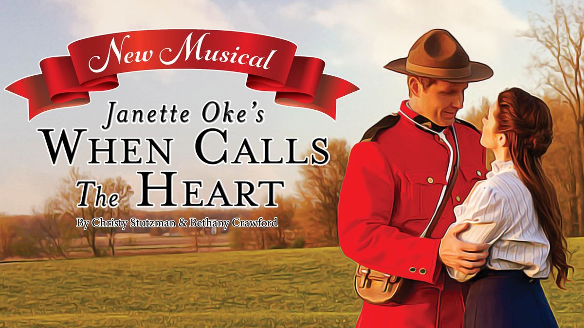 When Calls the Heart - the Musical