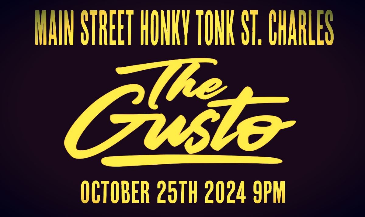 The Gusto at Main Street Honky Tonk! 