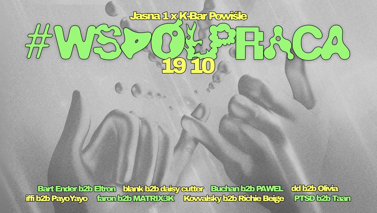 #WSP\u00d3\u0141PRACA | Jasna 1 x K-Bar Powi\u015ble