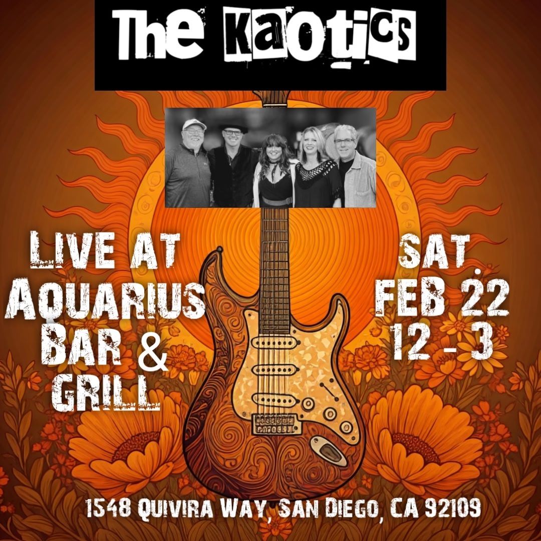 The Kaotics at Aquarius Bar and Grille Feb 22!