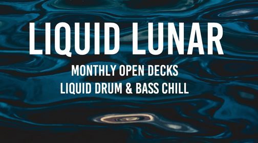 Liquid Lunar #49 - liquid dnb open decks session