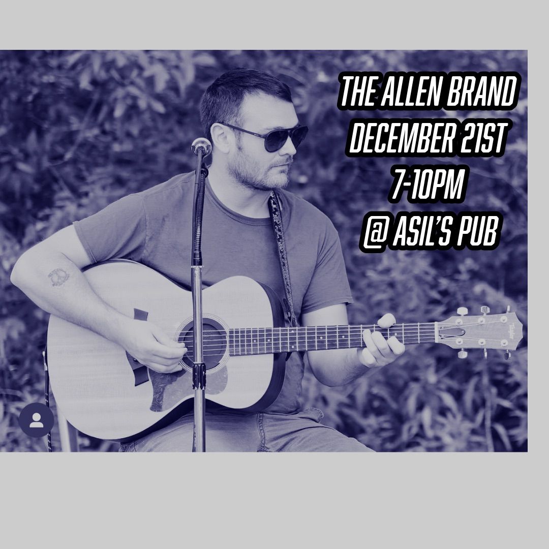 The Allen Brand- Solo Acoustic @ Asil\u2019s! 