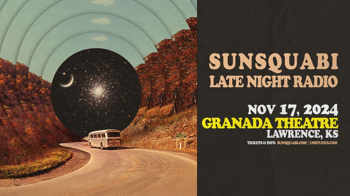 SunSquabi & Late Night Radio at The Granada