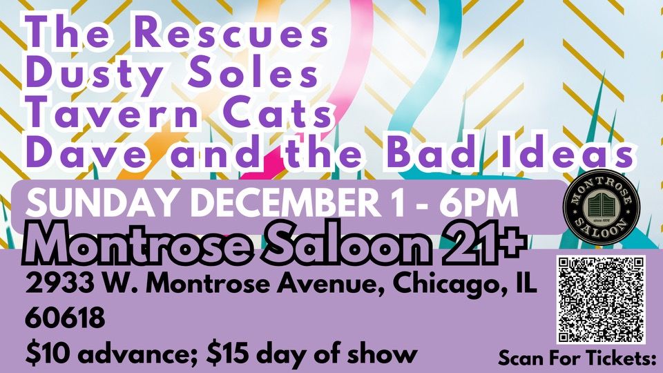 The Rescues\/Dusty Soles\/Tavern Cats\/Dave and the Bad Ideas @ Montrose Saloon, Sunday December 1