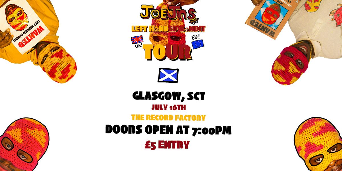 JOEJAS LEFT HANDED BANDIT TOUR: GLASGOW