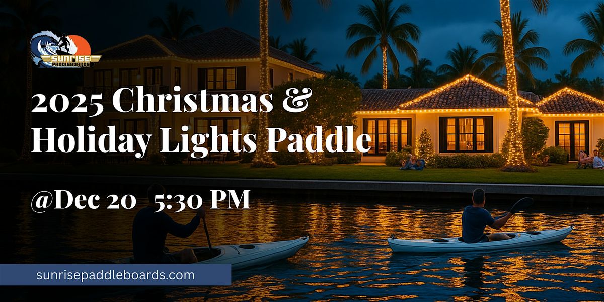 2025 Christmas and Holiday Lights Paddle