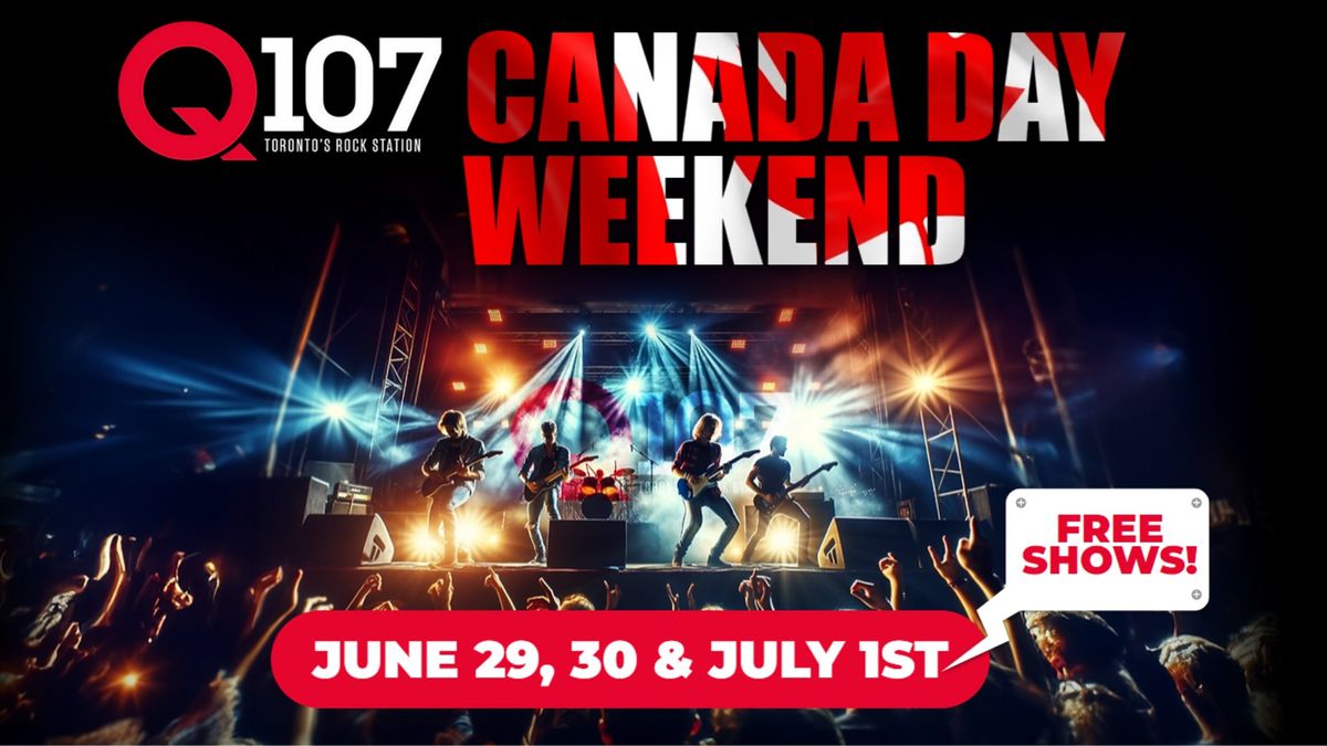 Q107 Canada Day Weekend