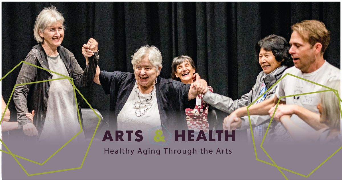Arts & Health: Healthy Aging Through The Arts