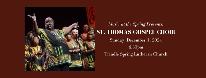 Music at the Spring Presents the St. Thomas Gospel Choir