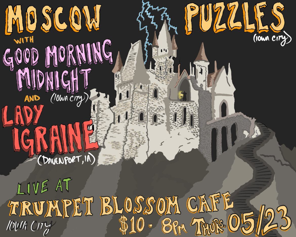 Good Morning Midnight, Moscow Puzzles, Lady Igraine at Trumpet Blossom Cafe
