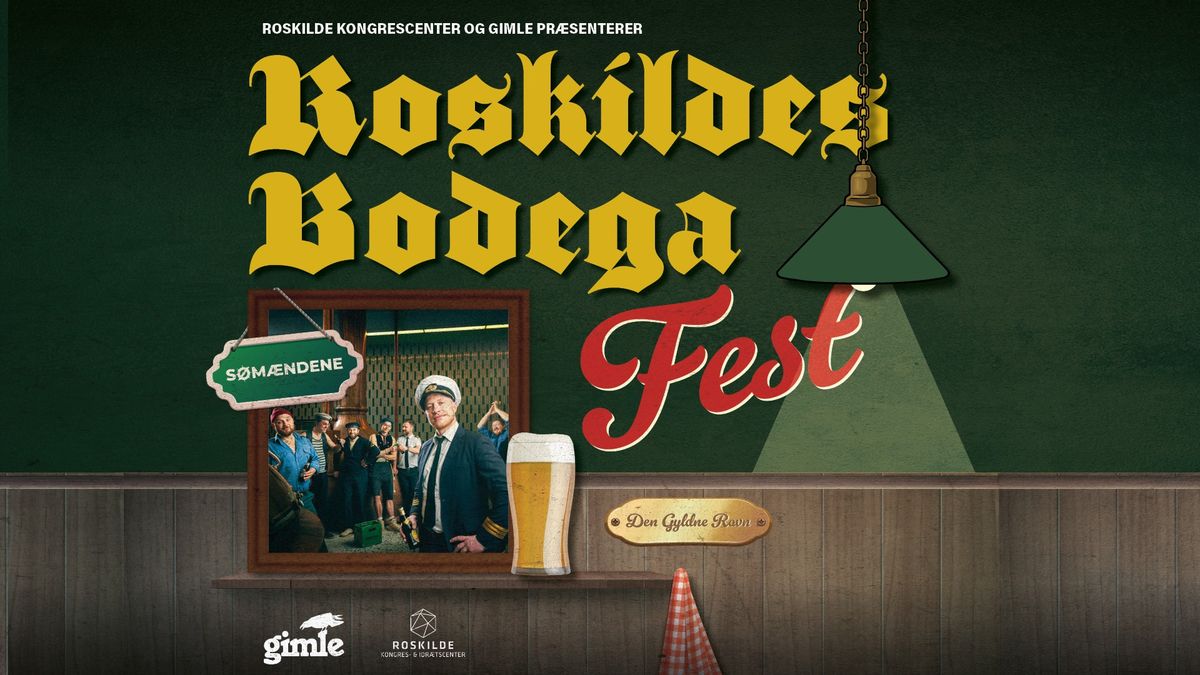 Roskildes Bodegafest med S\u00f8m\u00e6ndene i Roskilde Kongrescenter