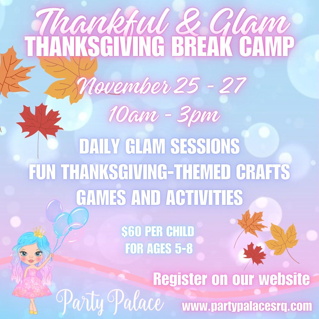 Glam Thanksgiving Break Camp