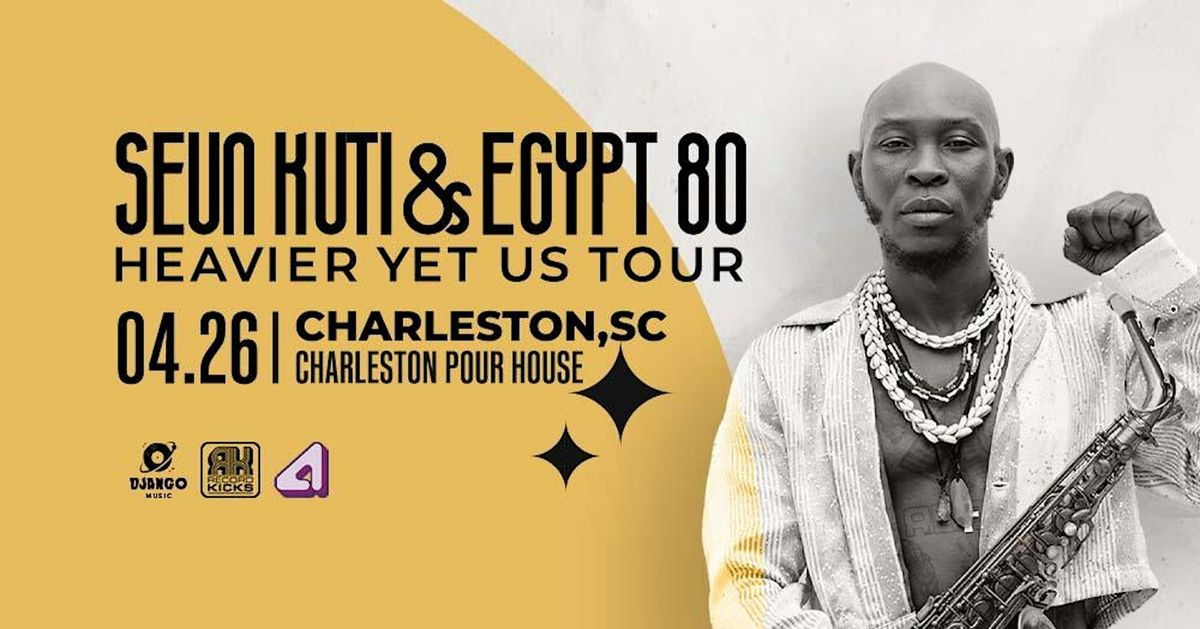 Seun Kuti & Egypt 80 at Charleston Pour House 