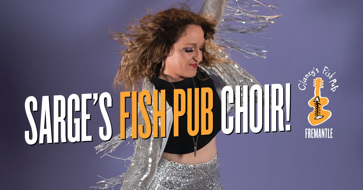 Sarge's Fish Pub Choir - Clancy's Fremantle