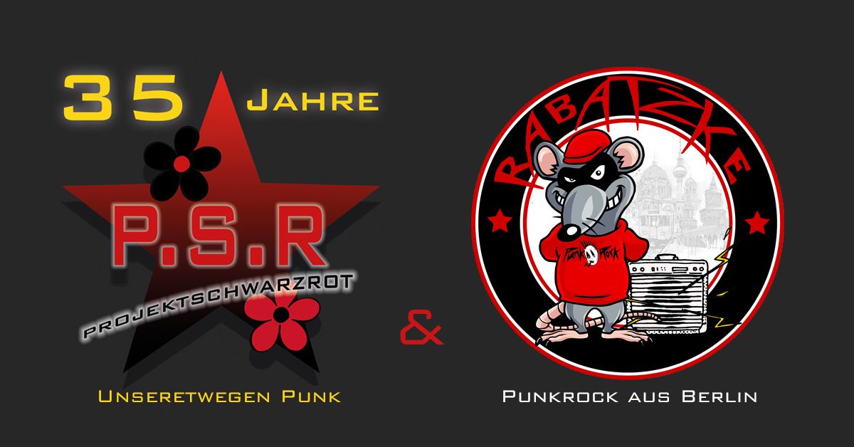 35 Jahre Projekt Schwarz Rot + Support: Rabatzke 