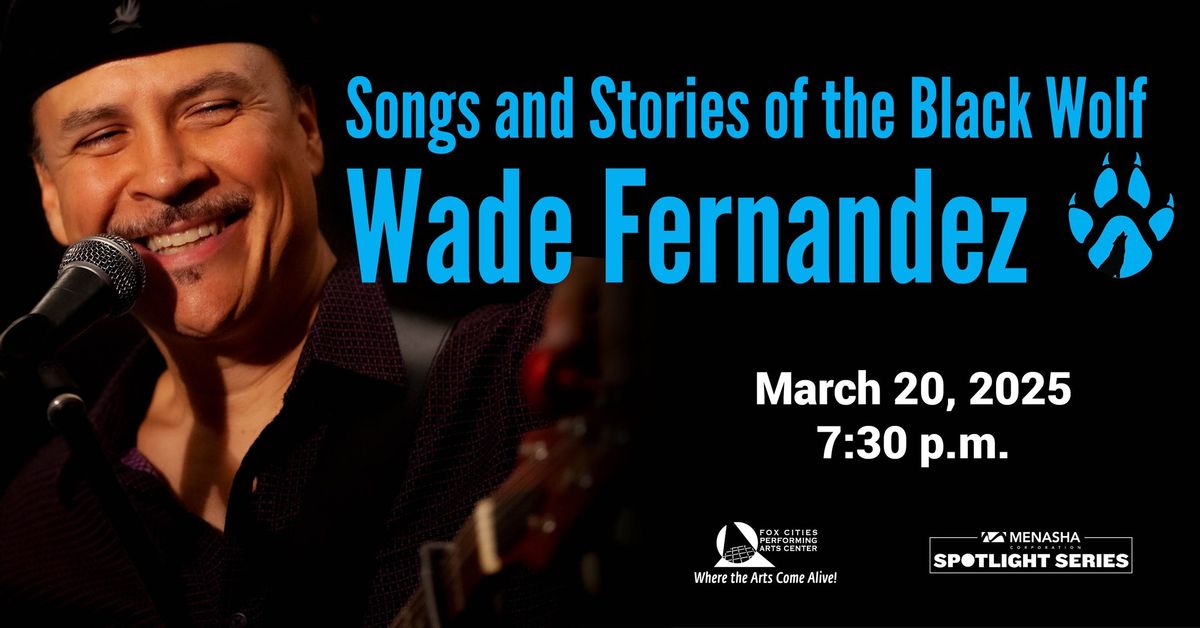 Songs and Stories of the Black Wolf \u2013 Wade Fernandez