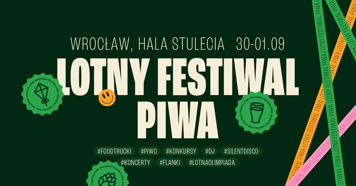 \ud83c\udf7a 9. Wroc\u0142awski Lotny Festiwal Piwa | PLAC POD IGLIC\u0104 (HALA STULECIA)