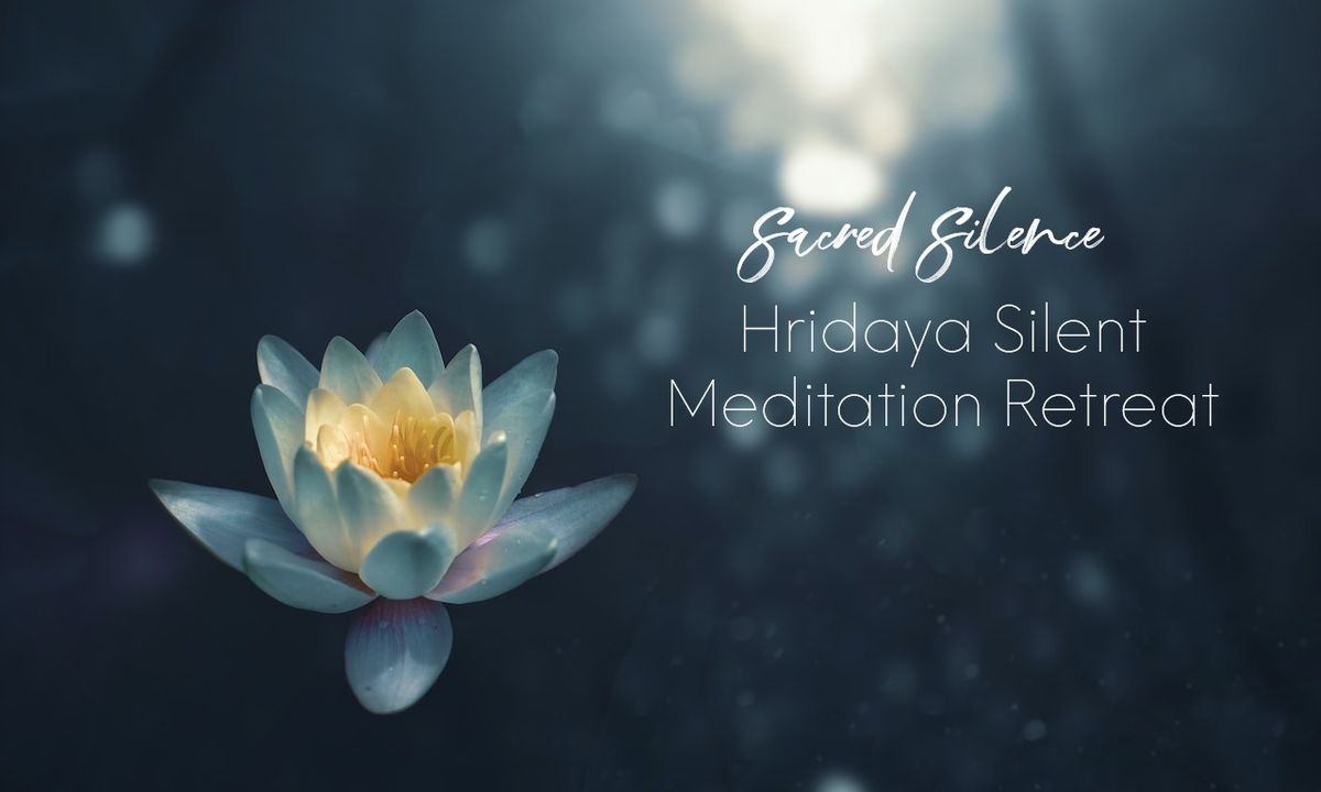 Sacred Silence - Guided Silent Meditation Retreat