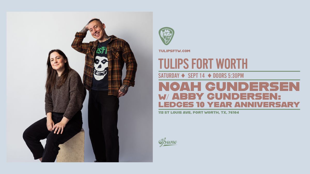 Noah Gundersen w\/ Abby Gundersen: Ledges 10 Year Anniversary | Tulips