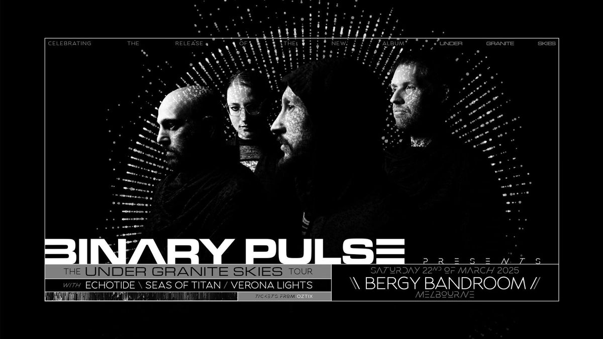 Binary Pulse 'Under Granite Skies' Album Launch Tour - Melbourne