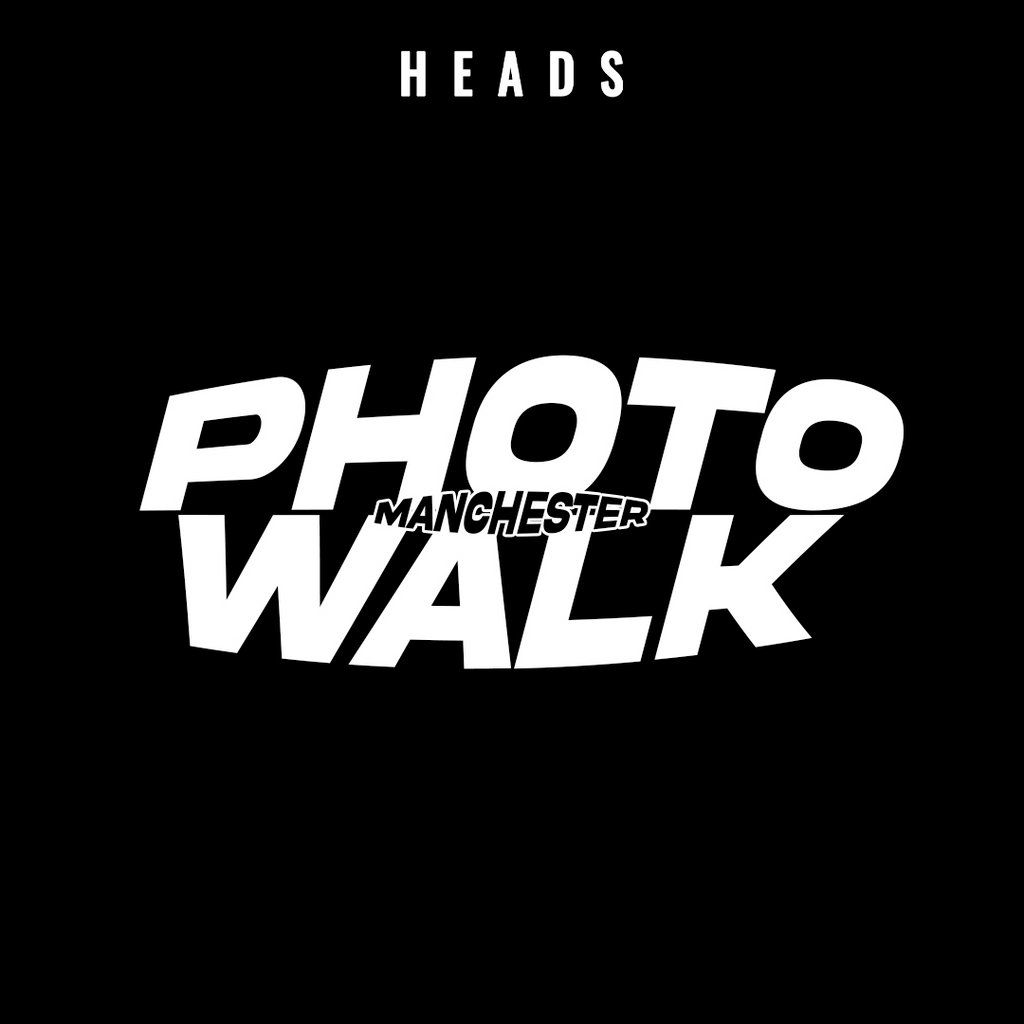 HEADS mcr photo walk #10