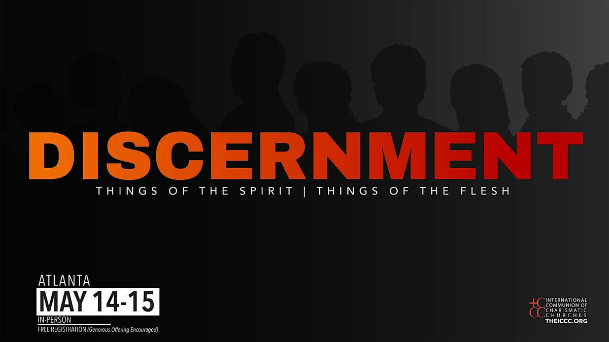 Discernment: Things of the Spirit | Things of the Flesh