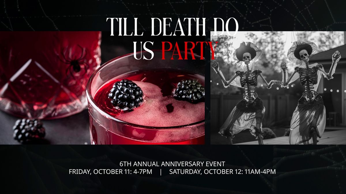 Hearts & Fire 6th Anniversary Party - Till Death Do Us PARTY \ud83d\udc80