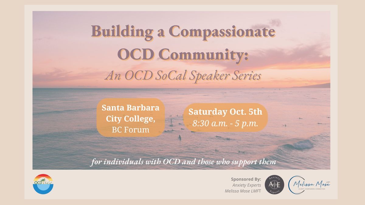 Building a Compassionate OCD Community: An OCD SoCal Speaker Series