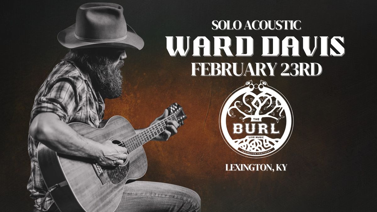 Ward Davis | The Burl