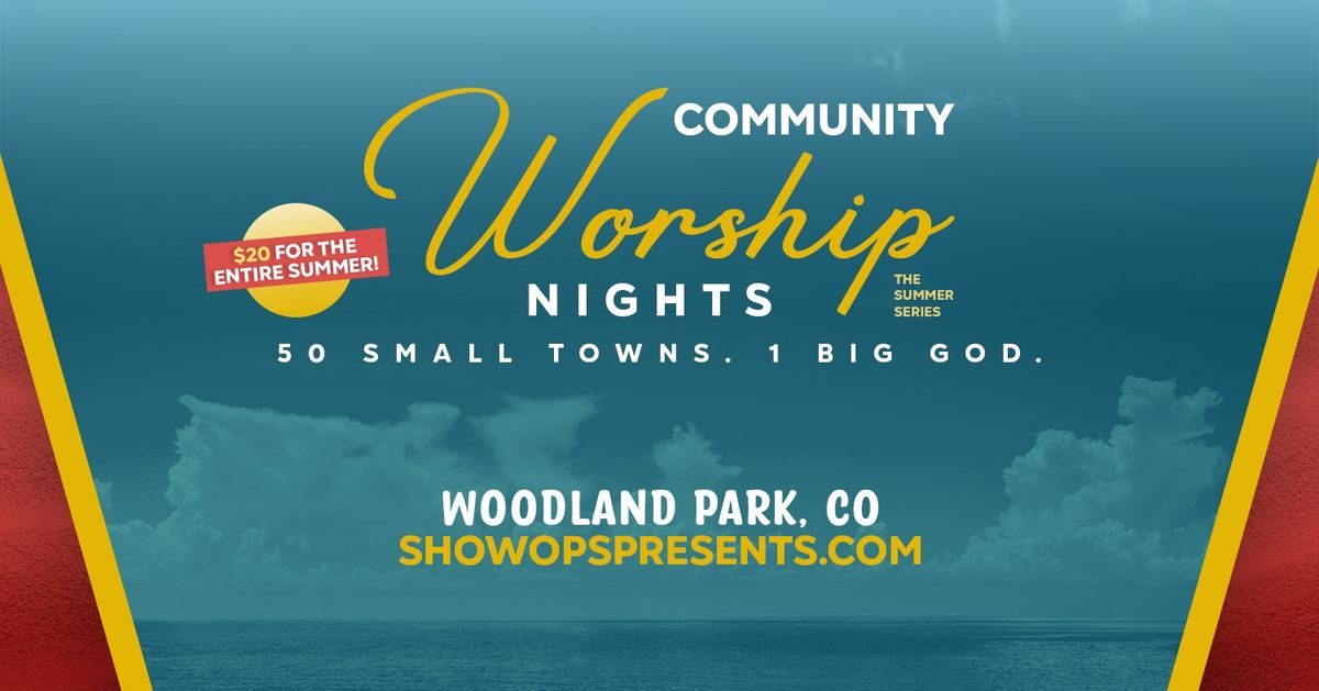 Community Worship Nights: Summer Series - Woodland Park, CO