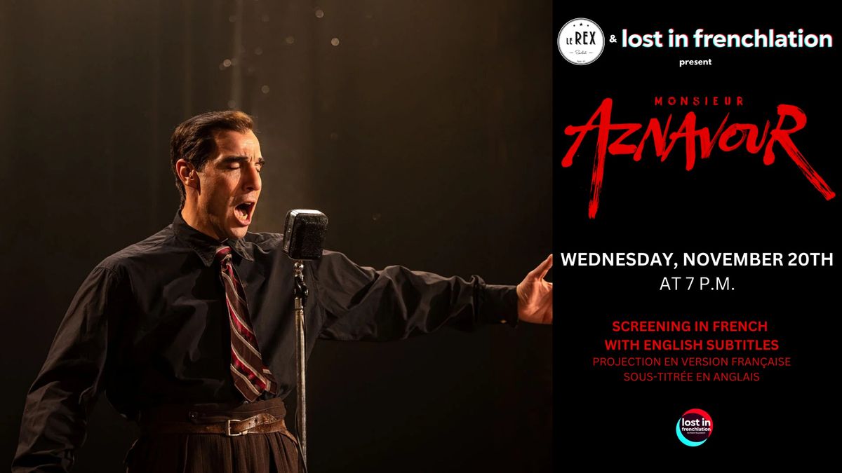 Lost in Frenchlation : MONSIEUR AZNAVOUR en Version Fran\u00e7aise sous-titr\u00e9e en anglais