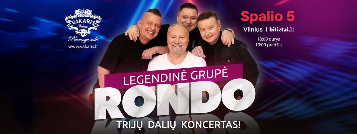 Legendin\u0117s grup\u0117s RONDO trij\u0173 dali\u0173 koncertas | Vilnius 