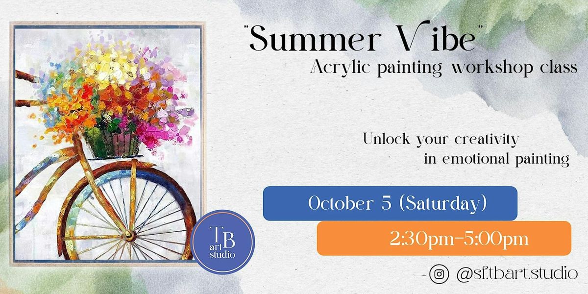 "Summer Vibe" Acrylic painting workshop class with the "TBArt Studio".