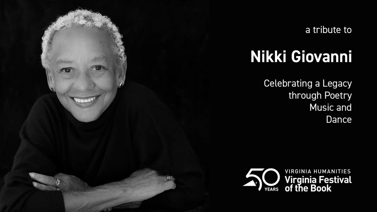 Virginia Festival of the Book Presents: A Tribute to Nikki Giovanni: Celebrating a Legacy