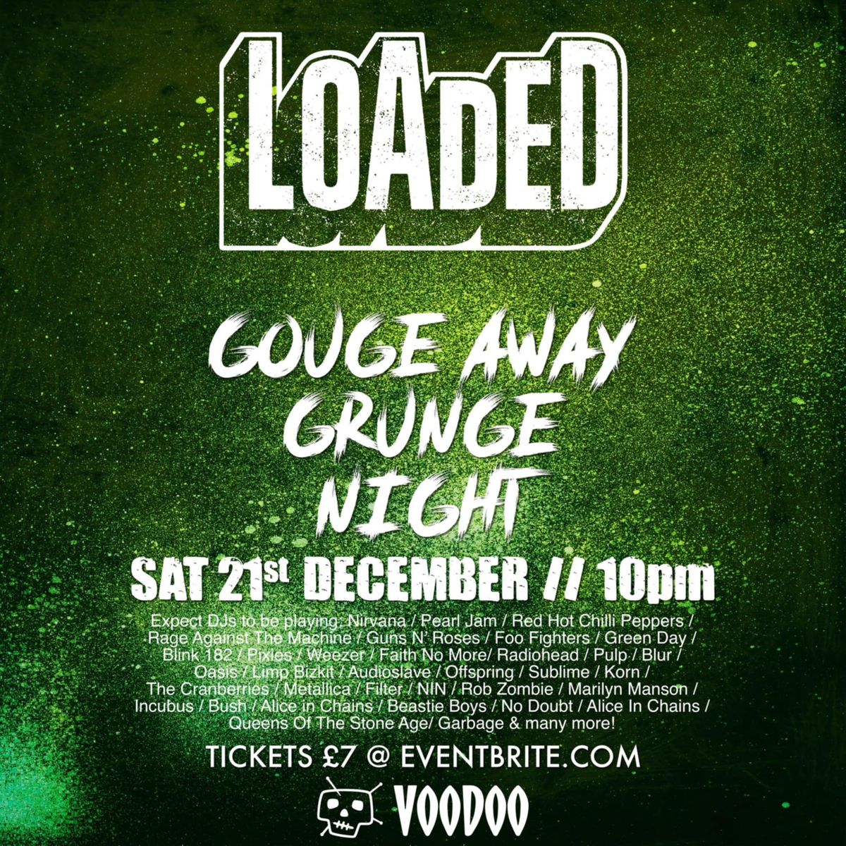 Loaded! Grunge - 90's \/\/ 00's Alt Rock Club Night at Voodoo Belfast 21\/12\/24 - Tickets on sale*