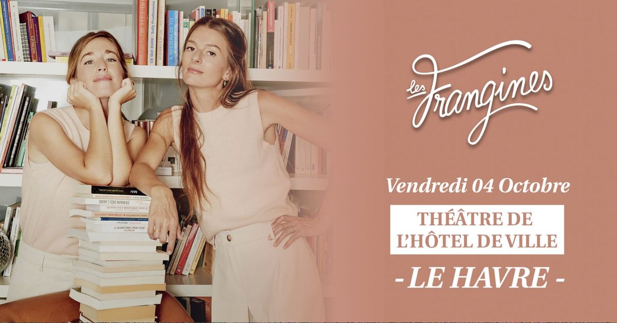 Les Frangines - THV Le Havre - vendredi 04 octobre