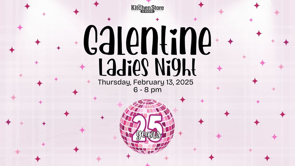 Galentine Ladie's Night \ud83d\udc95