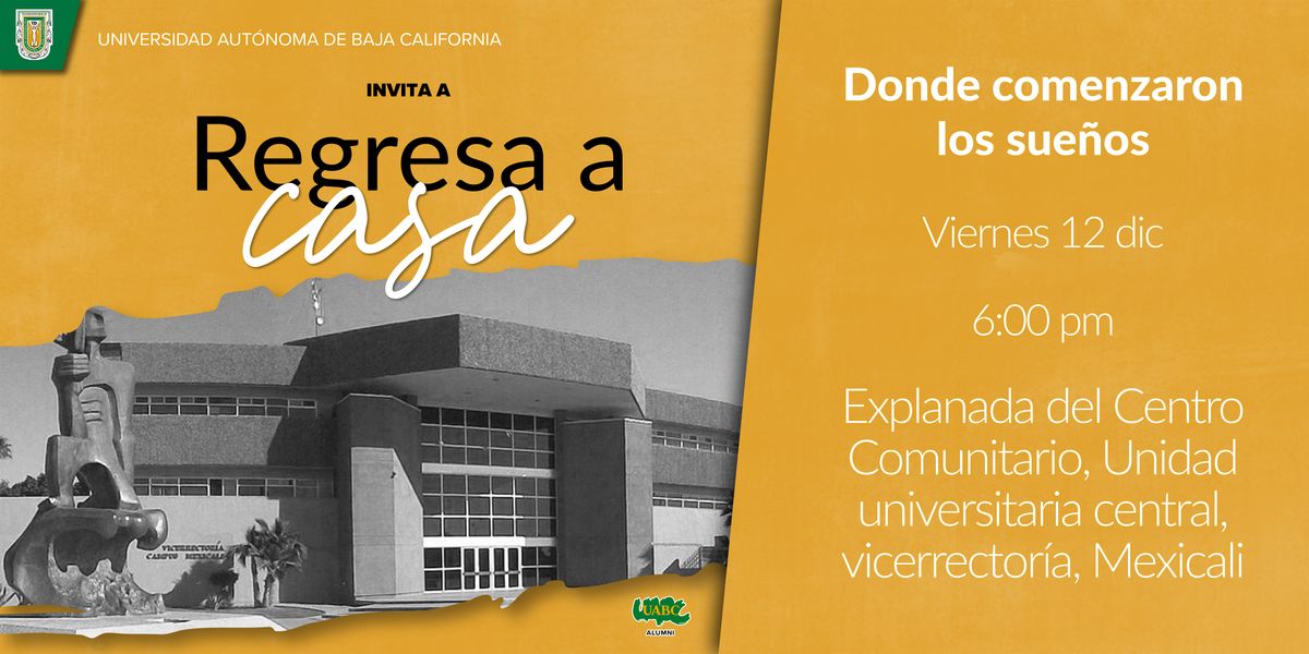 Regresa a Casa (Encuentro de egresados y egresadas)