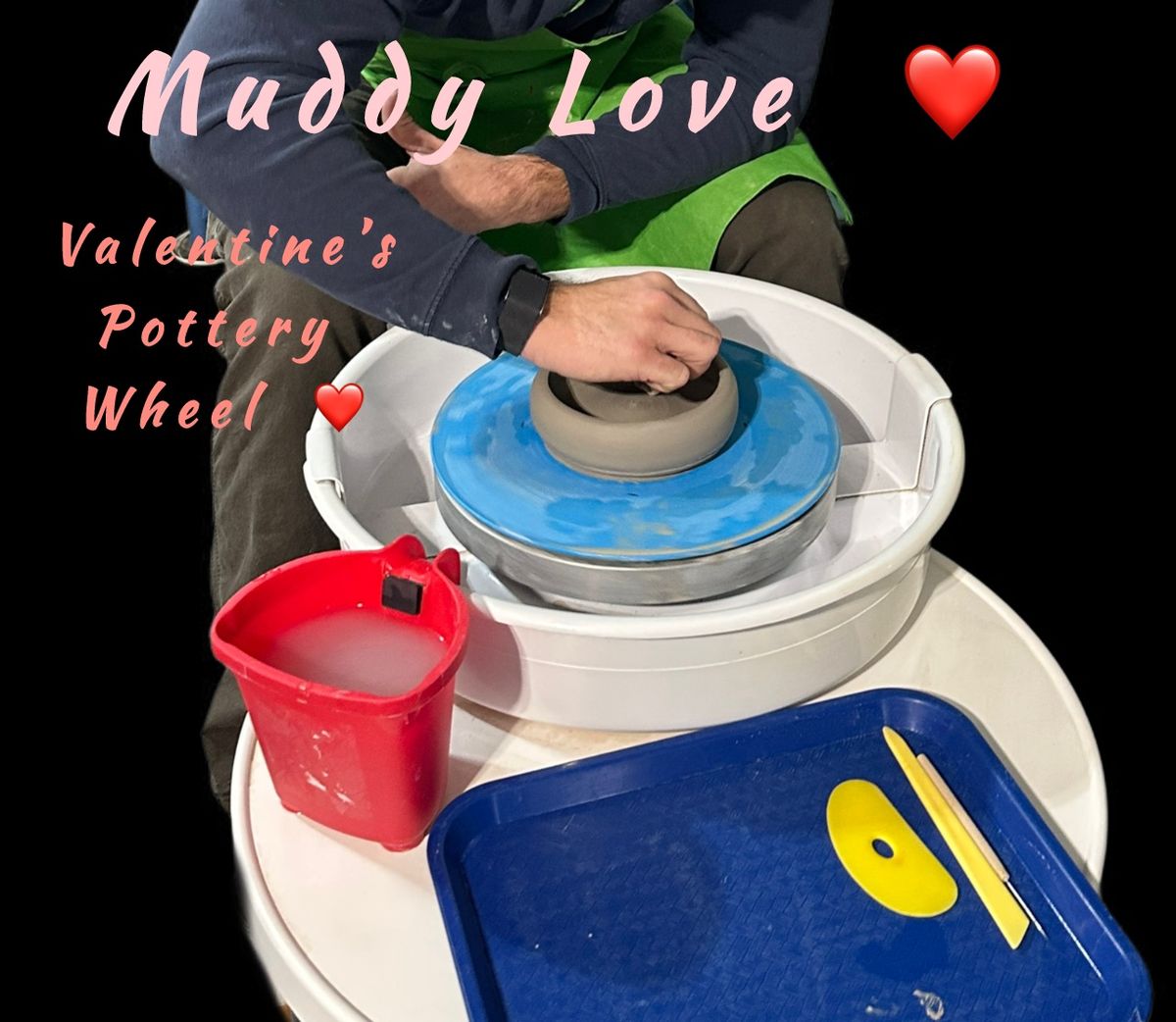 Muddy Love Valentine's Pottery Wheel Date Night