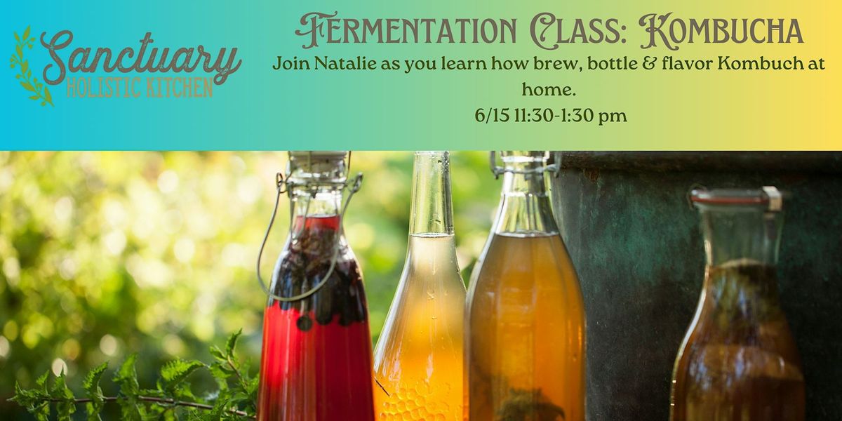 Fermentation Class: Kombucha