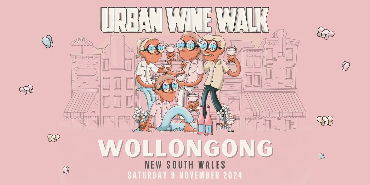 Urban Wine Walk \/\/ Wollongong (NSW)