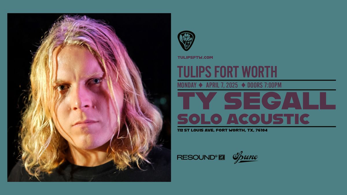 Ty Segall Solo Acoustic | Tulips FTW