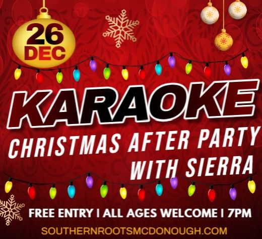 KARAOKE "Christmas After Party with Sierra" | All Ages Welcome | No Cover Charge