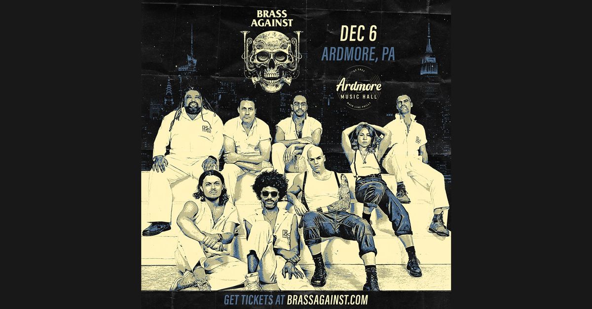 Brass Against at Ardmore Music Hall 12\/6