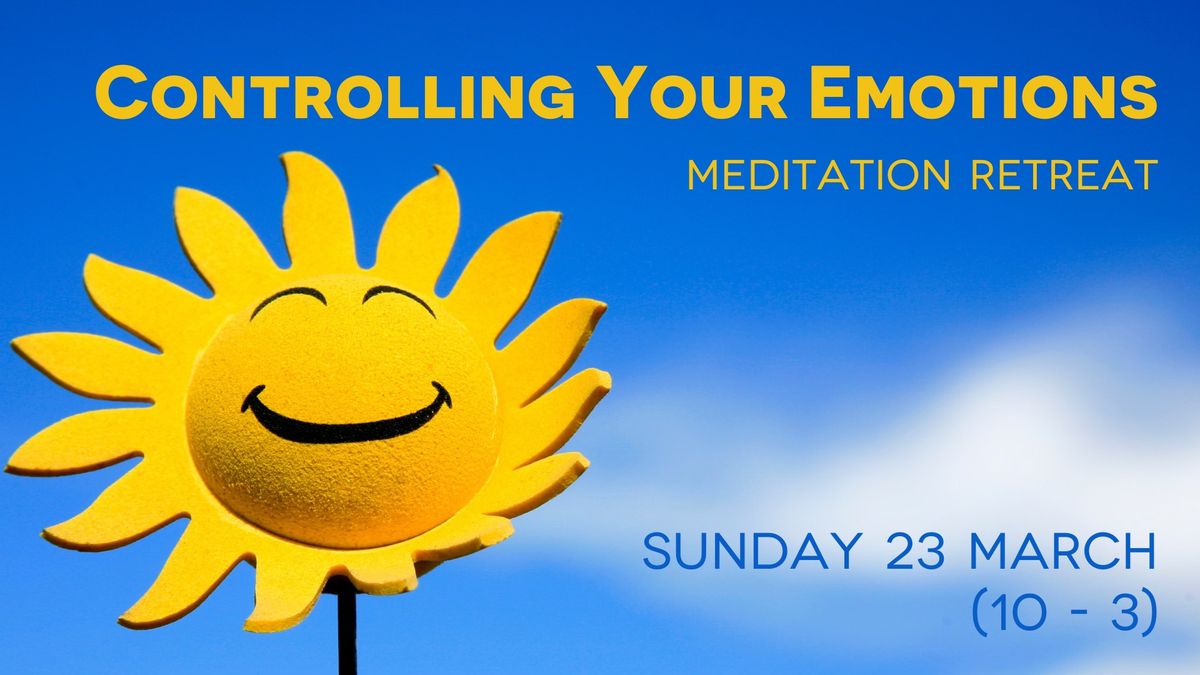 Controlling Your Emotions (Meditation Retreat)